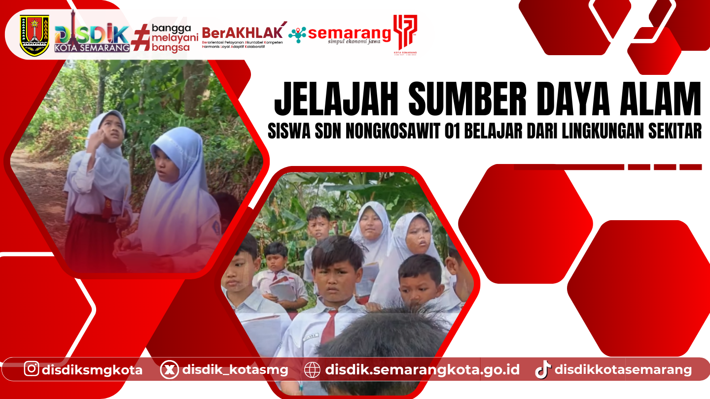 Jelajah Sumber Daya Alam: Siswa SDN Nongkosawit 01 Belajar dari Lingkungan Sekitar